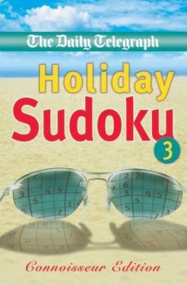 Daily Telegraph Holiday Sudoku 3 'Connoisseur Edition' (Paperback)