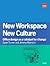 New Workspace, New Culture: Office Design as a Catalyst for Change