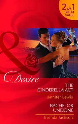 The Cinderella Act / Bachelor Undone (Paperback)