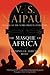 The Masque of Africa: Glimpses of African Belief