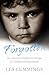 Forgotten: An Abusive Children's Home, a Childhood Destroyed. Les Cummings with Jeff Hudson