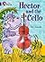 Hector and the Cello (Collins Big Cat)