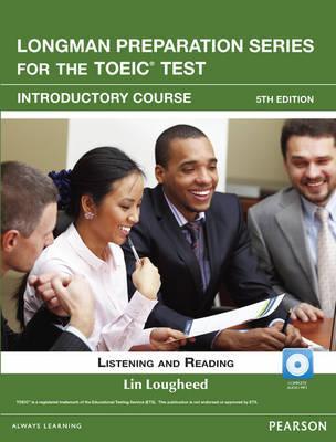 Longman Preparation Series for the TOEIC Test: Listening and Reading Introduction + CD-ROM w/Audio w/o Answer Key (5th Edition)