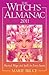 The Witch's Almanac 2011: Practical Magic and Spells for Every Season