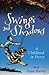 Swings and Shadows: A Child...