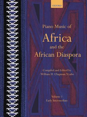 Piano Music of Africa and the African Diaspora Volume 1: Early Intermediate (Piano Music of the African Diaspora)