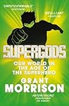 Supergods: Our Wo...