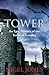 Tower: an Epic History of the Tower of London