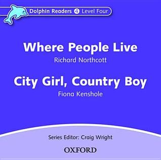 Dolphin Readers: Level 4: 625-Word VocabularyWhere People Live/City Girl, Country Boy Audio CD