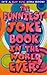 The Funniest Joke Book In The World Ever