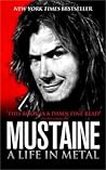 Mustaine: A Life ...