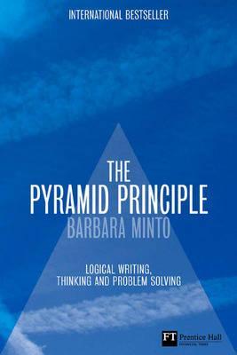 The Pyramid Principle:Logic in Writing and Thinking
