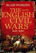 The English Civil Wars, 1640-1660