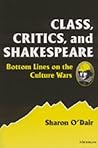 Class, Critics, and Shakespeare: Bottom Lines on the Culture Wars