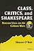 Class, Critics, and Shakespeare: Bottom Lines on the Culture Wars