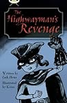 Bug Club Independent Fiction Year 5 Blue B The Highwayman's Revenge