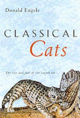 Classical Cats: The Rise and Fall of the Sacred Cat (Paperback)