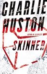 Skinner by Charlie Huston