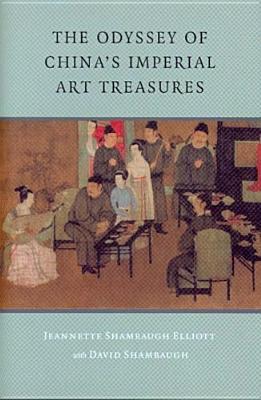 The Odyssey Of China's Imperial Art Treasures (Samuel and Althea Stroum Book)
