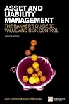 Asset And Liability Management: The Banker's Guide to Value Creation And Risk Control
