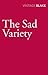 The Sad Variety by Nicholas Blake