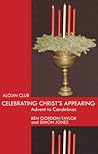 Celebrating Christ's Appearing: Advent to Candlemas