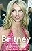 Britney: The Unauthorized B...