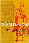 The Life of Charlemagne by Einhard The Life of Charlemagne by Einhard