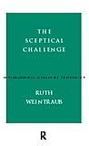 The Sceptical Challenge (International Library of Philosophy)
