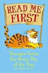 Read Me First : A Poem for Every Day of the Year Read Me First : A Poem for Every Day of the Year