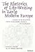 The Rhetorics of Life-Writing in Early Modern Europe: Forms of Biography from Cassandra Fedele to Louis XIV (Studies In Medieval And Early Modern Civilization)