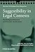 Suggestibility in Legal Contexts: Psychological Research and Forensic Implications (Wiley Series in Psychology of Crime, Policing and Law)