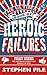 Ultimate Book of Heroic Failures
