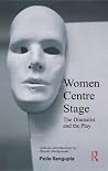 Women Centre Stage Women Centre Stage