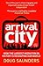 Arrival City by Doug Saunders