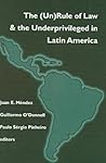 The (Un)Rule of Law and the Underprivileged in Latin America