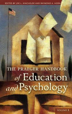 The Praeger Handbook Of Education And Psychology, Volume 1