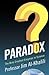 Paradox: The Nine Greatest Enigmas in Science