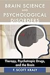 Brain Science and Psychological Disorders: New Perspectives on Psychotherapeutic Treatment