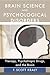 Brain Science and Psychological Disorders by F. Scott Kraly