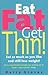 Eat Fat Get Thin  by Barry Groves