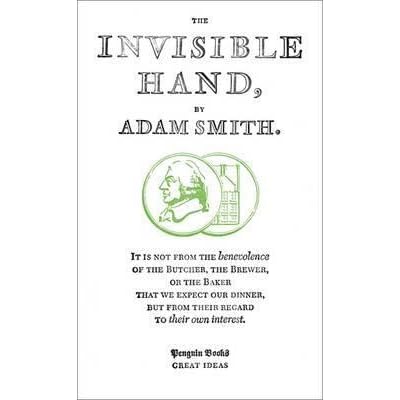 The Invisible Hand By Adam Smith