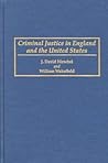 Criminal Justice in England and the United States (Praeger Series in Criminology and Crime Control Policy)