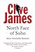 North Face of Soho by Clive James