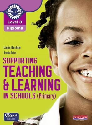 Level 3 Diploma Supporting teaching and learning in schools, Primary, Candidate Handbook (NVQ/SVQ Supporting Teaching and Learning in Schools Level 3)