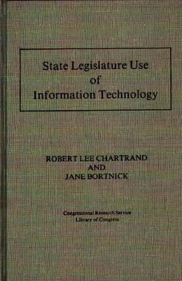 State Legislature Use of Information Technology: 95th Congress, 1st Session, 1977. House. Document