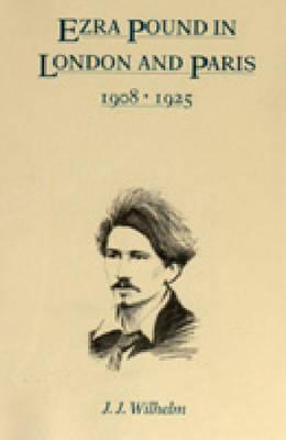 Ezra Pound in London and Paris, 1908~1925 (Hardcover)