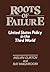 Roots of Failure: United States Policy in the Third World (Contributions in Political Science)