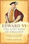 Edward VI by Christopher Skidmore