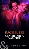 Claimed by a Vampire by Rachel Lee